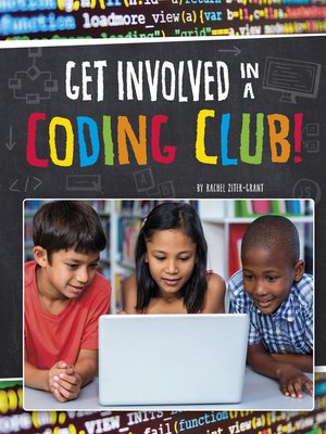cover image of Get Involved in a Coding Club!